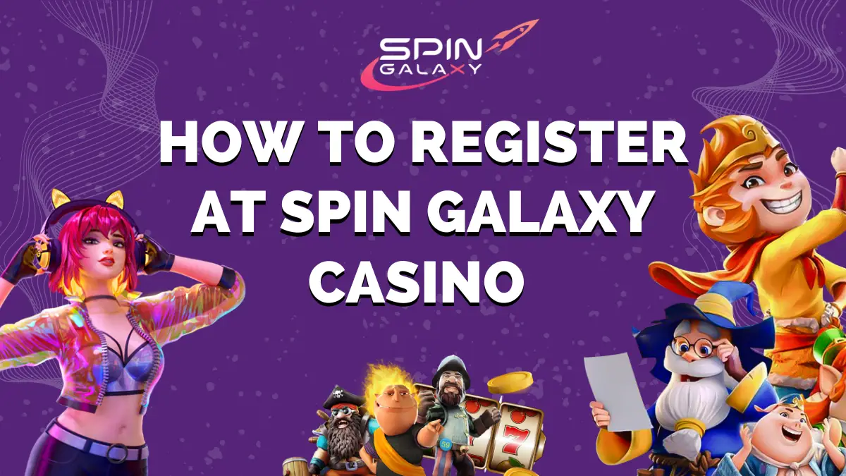 How to Register at Spin Galaxy Casino New Zealand 2026