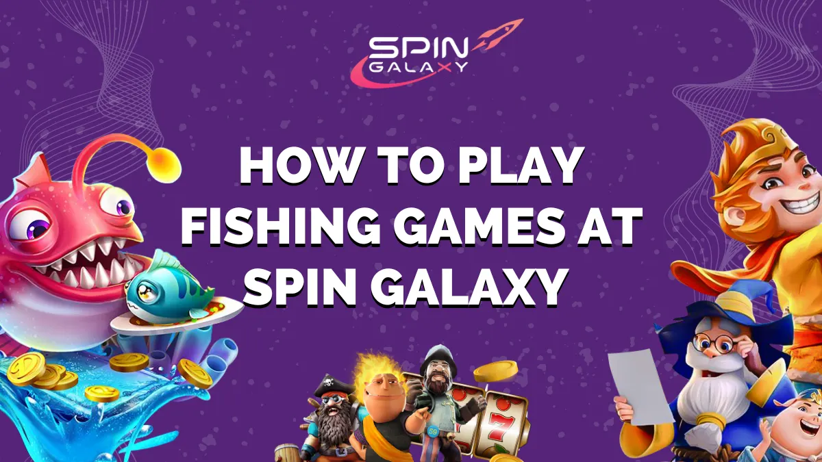 How to Play Fishing Games at Spin Galaxy Casino NZ 2026